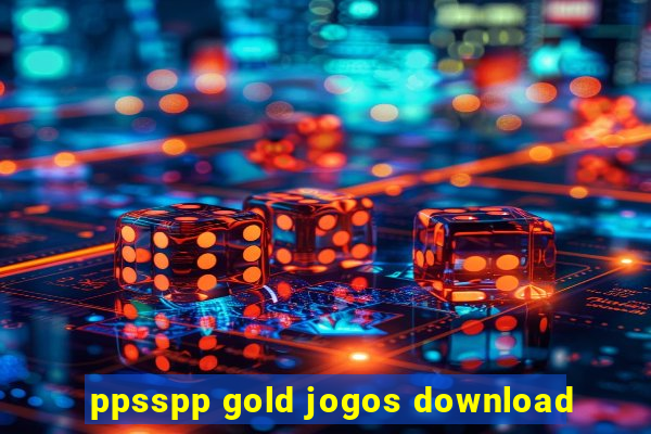 ppsspp gold jogos download